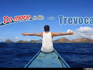 Do more in life with Trevoca