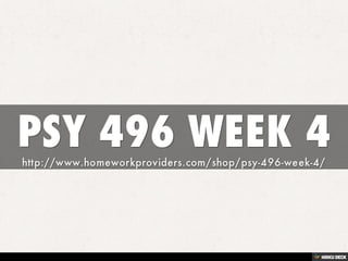 PSY 496 WEEK 4