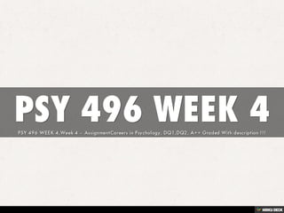 PSY 496 WEEK 4
