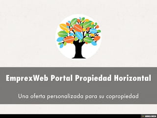 EmprexWeb Portal Propiedad Horizontal  Una oferta personalizada para su copropiedad 