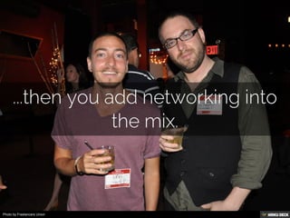 ...then you add networking into the mix.<br>