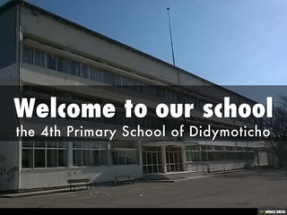Welcome to our school