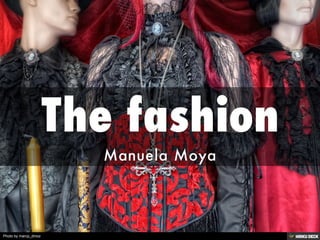The fashion  Manuela Moya 