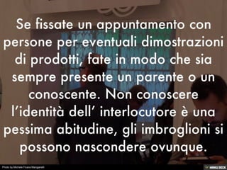 Photo by Michele Ficara Manganelli
 