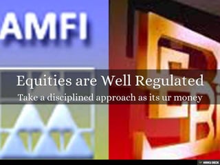 Taming & Riding Equities