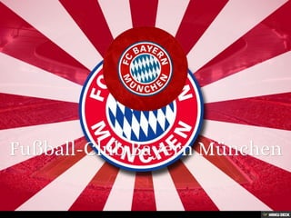 Fußball-Club Bayern München 