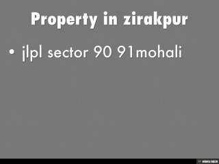Property in zirakpur   • jlpl sector 90 91mohali 