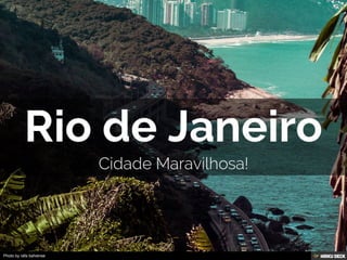 Photo by rafa bahiense
 