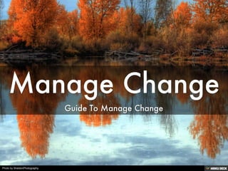 Manage Change  Guide To Manage Change 