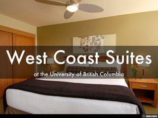 West Coast Suites  at the University of British Columbia 