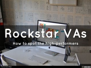 Rockstar VAs  How to spot the high-performers	  