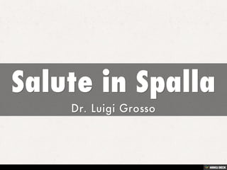 Salute in Spalla  Dr. Luigi Grosso 
