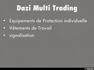 Dazi Multi Trading   • Equipements de Protection individuelle  • Vêtements de Travail  • signalisation 