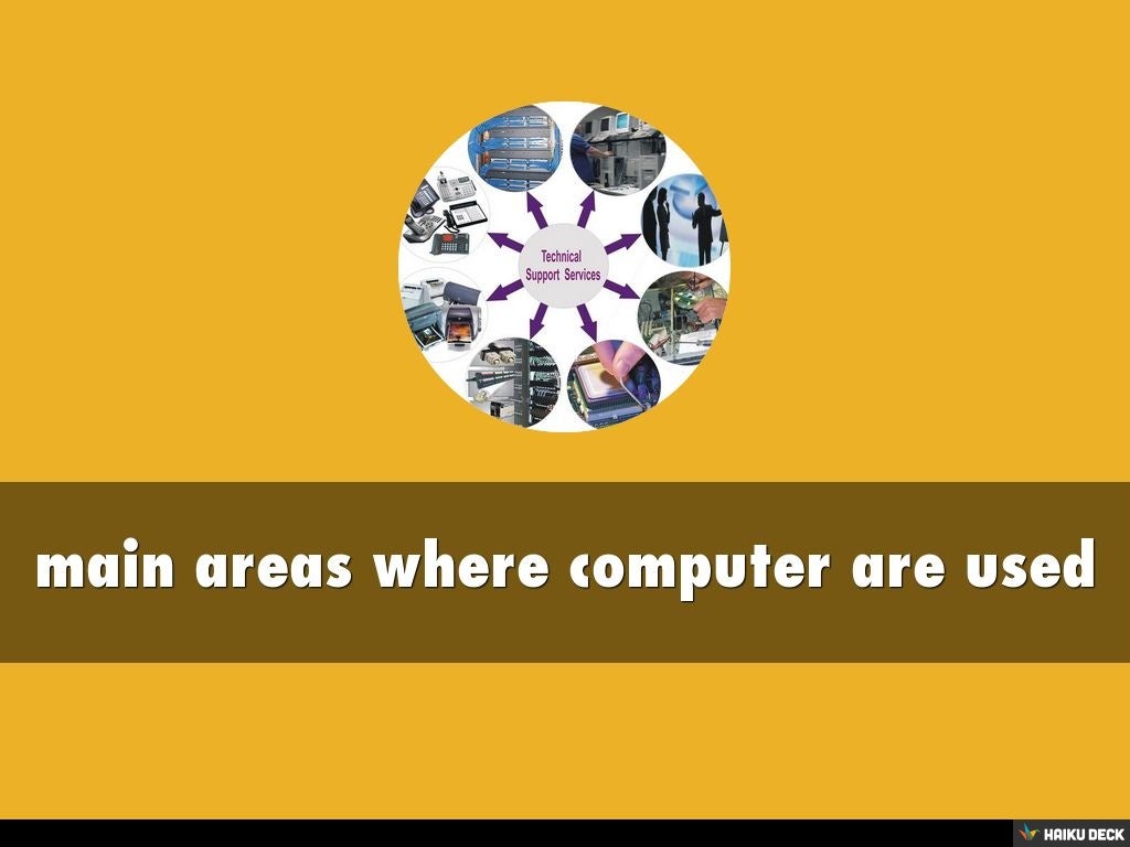 AREAS WHERE COMPUTERS ARE USED