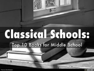 Classical Schools:  Top 10 Books for Middle School 