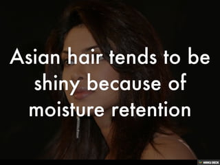 Amazing facts about Asian hair