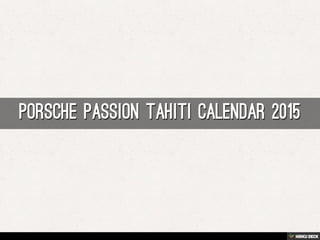 porsche passion tahiti calendar 2015 