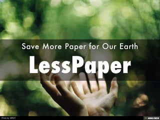 LessPaper  Save More Paper for Our Earth 