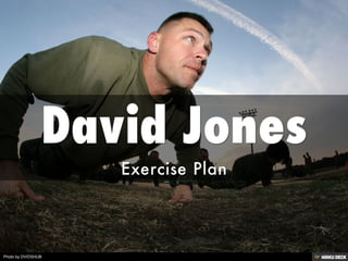 David Jones  Exercise Plan 