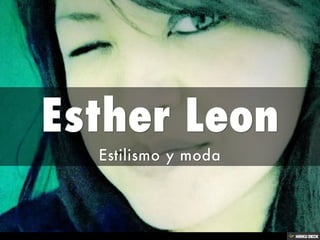 Esther Leon  Estilismo y moda  