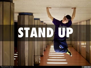 STAND UP 