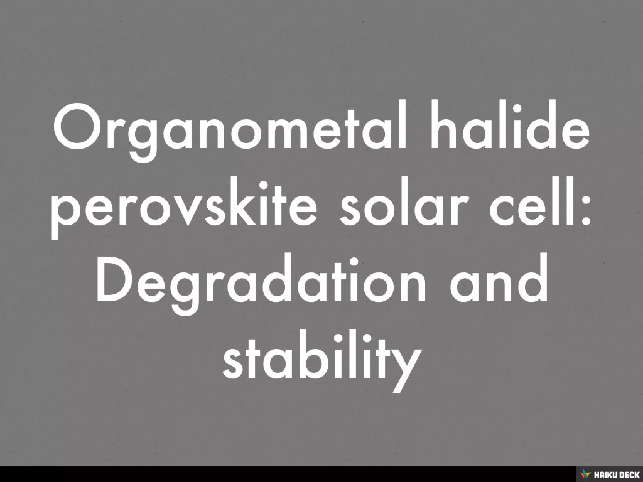 Organometal halide perovskite solar cell: Degradation and stability | PDF