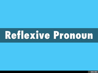 Reflexive Pronoun 