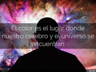 Los colores incitan a filosofar