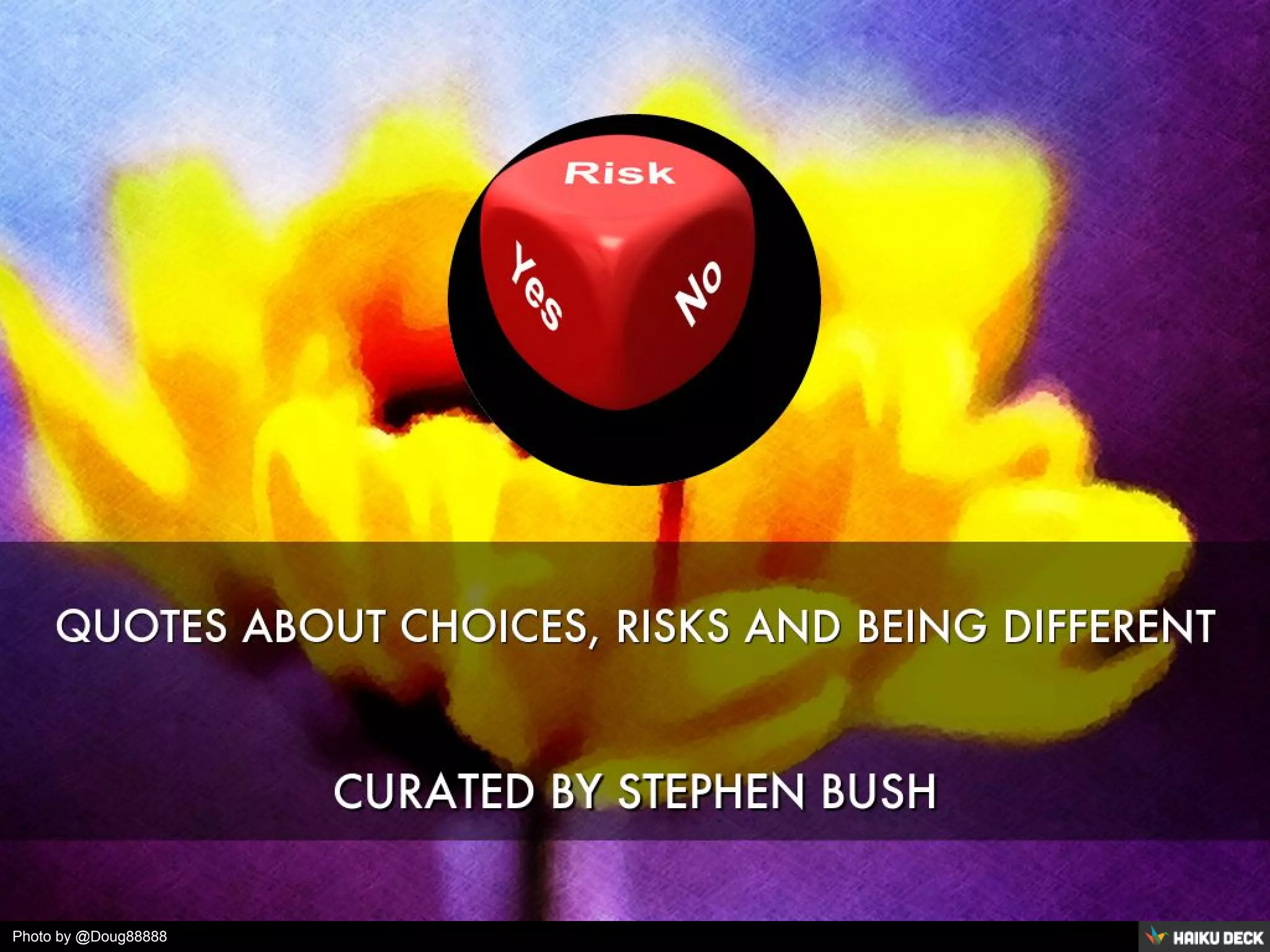 Quotes About Choices, Risks and Being Different | PDF