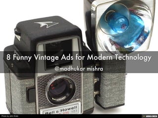 8 Funny Vintage Ads for Modern Technology  @madhukar mishra 
