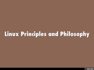 Linux Principles and Philosophy | PPT