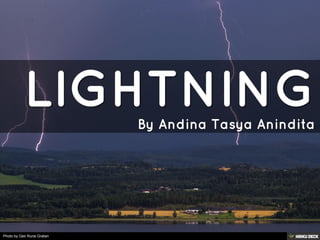 LIGHTNING  By Andina Tasya Anindita 