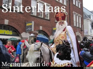Sinterklaas  Monique Van de Merckt 