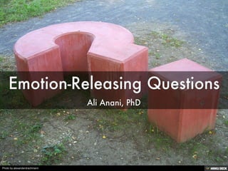 Emotion-Releasing Questions 
Created with Haiku Deck, presentation software that's simple, beautiful and fun. 
By undefined undefined 
Photo by blmiers2 page 1 of 24 
 