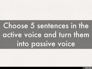 THE PASSIVE VOICE