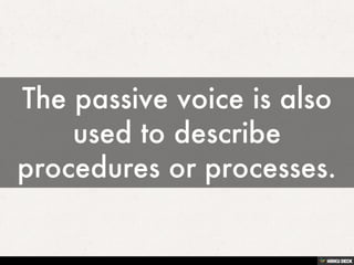 THE PASSIVE VOICE