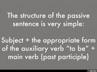 THE PASSIVE VOICE