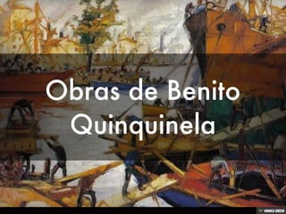 Obras de Benito Quinquinela