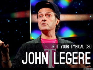 John LEGERE  Not Your typical CEO 