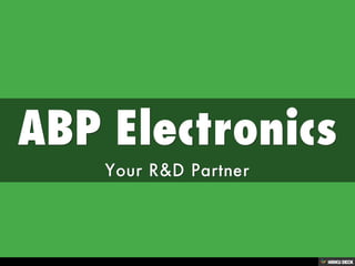 ABP Electronics  Your R&amp;D Partner 