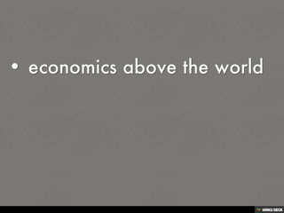 (No header)   • economics above the world 