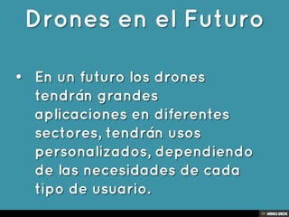 Las 7 Aplicaciones de los Drones.