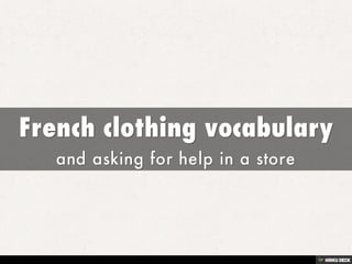 French clothing vocabulary  and asking for help in a store 