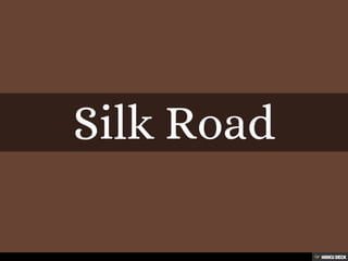 Silk Road 
