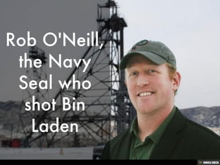 Rob O'Neill, the Navy Seal who shot Bin Laden 