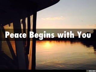 Peace Begins with You 