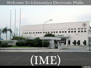 (IME)  Welcome To Ichinomiya Electronic Phills. 