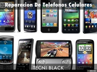 Reparacion De Telefonos Celulares  TECNI BLACK 