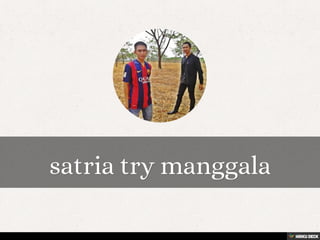 satria try manggala 