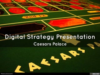Digital Strategy Presentation  Caesars Palace 